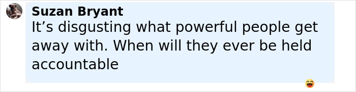 Comment expressing outrage about powerful people evading accountability, related to model with broken limbs case. Comment expressing outrage about powerful people evading accountability, related to model with broken limbs case.