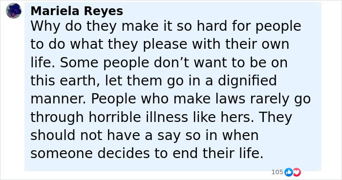 Comment from Mariela Reyes discussing the difficulty of laws on ending life for those with severe illness and suffering. Comment from Mariela Reyes discussing the difficulty of laws on ending life for those with severe illness and suffering.