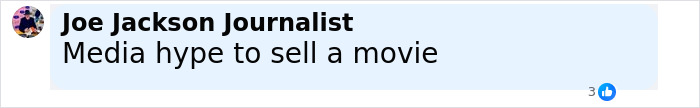 Comment by Joe Jackson Journalist saying media hype to sell a movie on social media post. Comment by Joe Jackson Journalist saying media hype to sell a movie on social media post.