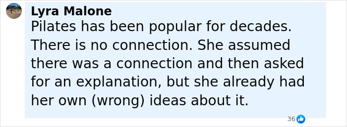 Comment from Lyra Malone explaining Pilates' popularity and disputing connection to patriarchy in Gen Z influencer debate. Comment from Lyra Malone explaining Pilates' popularity and disputing connection to patriarchy in Gen Z influencer debate.