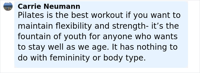 Text message from Carrie Neumann stating Pilates is the best workout for flexibility and strength, not linked to body type or femininity. Text message from Carrie Neumann stating Pilates is the best workout for flexibility and strength, not linked to body type or femininity.