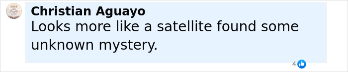 Comment by Christian Aguayo mentioning a satellite discovery related to an unknown mystery in a light blue text box. Comment by Christian Aguayo mentioning a satellite discovery related to an unknown mystery in a light blue text box.