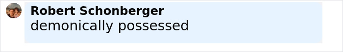 Text message screenshot showing the phrase demonically possessed sent by Robert Schonberger. Text message screenshot showing the phrase demonically possessed sent by Robert Schonberger.
