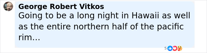 Comment by George Robert Vitkos discussing a long night in Hawaii and the northern Pacific Rim amid tsunami wave warnings. Comment by George Robert Vitkos discussing a long night in Hawaii and the northern Pacific Rim amid tsunami wave warnings.