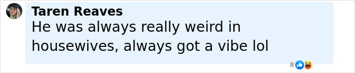 Comment by Taren Reaves about a housewives cast member, expressing the person always seemed really weird and had a unique vibe. Comment by Taren Reaves about a housewives cast member, expressing the person always seemed really weird and had a unique vibe.