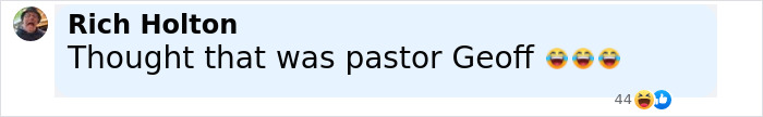 Comment by Rich Holton saying he thought the person was pastor Geoff, with laughing emojis. Comment by Rich Holton saying he thought the person was pastor Geoff, with laughing emojis.