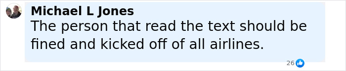 Comment by Michael L Jones expressing that the person who read seat neighbor's text should be fined and removed from all airlines. Comment by Michael L Jones expressing that the person who read seat neighbor's text should be fined and removed from all airlines.