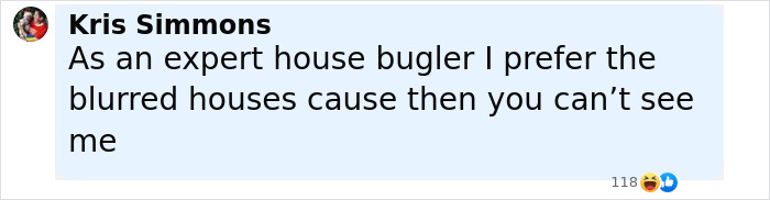 Text post showing a comment about preferring blurred houses on Google Maps to avoid being seen, highlighting privacy concerns. Text post showing a comment about preferring blurred houses on Google Maps to avoid being seen, highlighting privacy concerns.