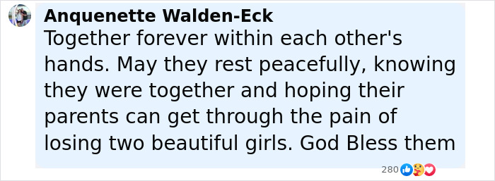 Comment expressing sorrow for sisters who lost their lives in Texas floods found with their hands locked together. Comment expressing sorrow for sisters who lost their lives in Texas floods found with their hands locked together.