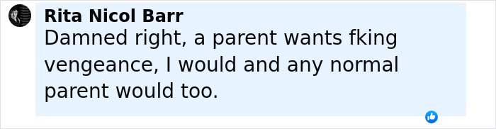 Comment by Rita Nicol Barr expressing a parent's desire for vengeance related to Bryan Kohberger's victim's violent massacre. Comment by Rita Nicol Barr expressing a parent's desire for vengeance related to Bryan Kohberger's victim's violent massacre.