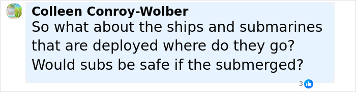 Comment by Colleen Conroy-Wolber questioning the safety of ships and submarines during tsunami waves after a mega earthquake. Comment by Colleen Conroy-Wolber questioning the safety of ships and submarines during tsunami waves after a mega earthquake.