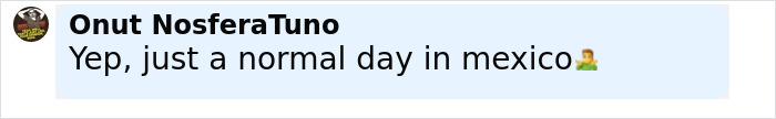 Comment on social media post mentioning a normal day in Mexico related to cops discovering nearly 400 human bodies stacked up in a mysterious building sparking suspicion. Comment on social media post mentioning a normal day in Mexico related to cops discovering nearly 400 human bodies stacked up in a mysterious building sparking suspicion.