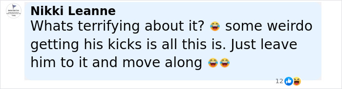 Comment from Nikki Leanne dismissing fears, calling the mysterious figure in full-body cat suit a weirdo getting kicks. Comment from Nikki Leanne dismissing fears, calling the mysterious figure in full-body cat suit a weirdo getting kicks.