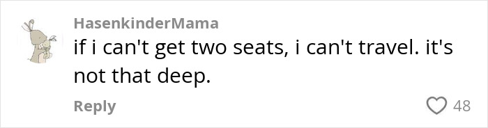 Comment from plus-size traveler explaining why she won’t book 2 airline seats, sparking backlash calling her selfish. Comment from plus-size traveler explaining why she won’t book 2 airline seats, sparking backlash calling her selfish.