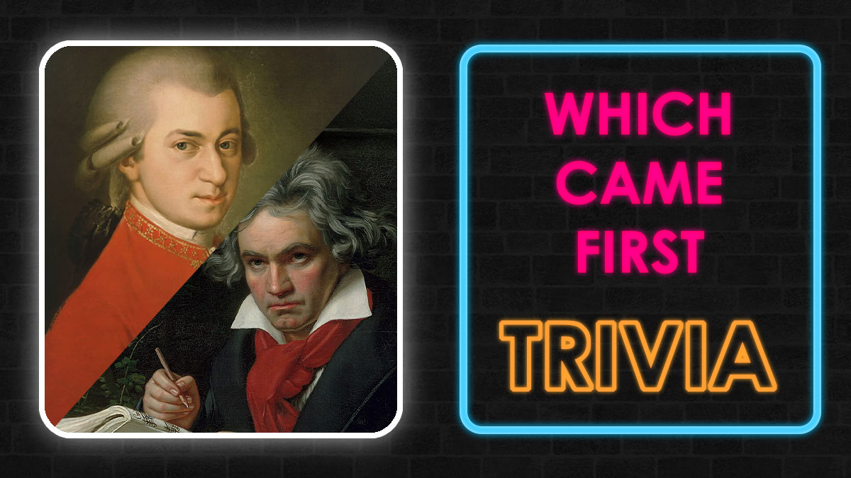 Portraits of classical composers Mozart and Beethoven next to neon sign saying Which Came First trivia for history fans.