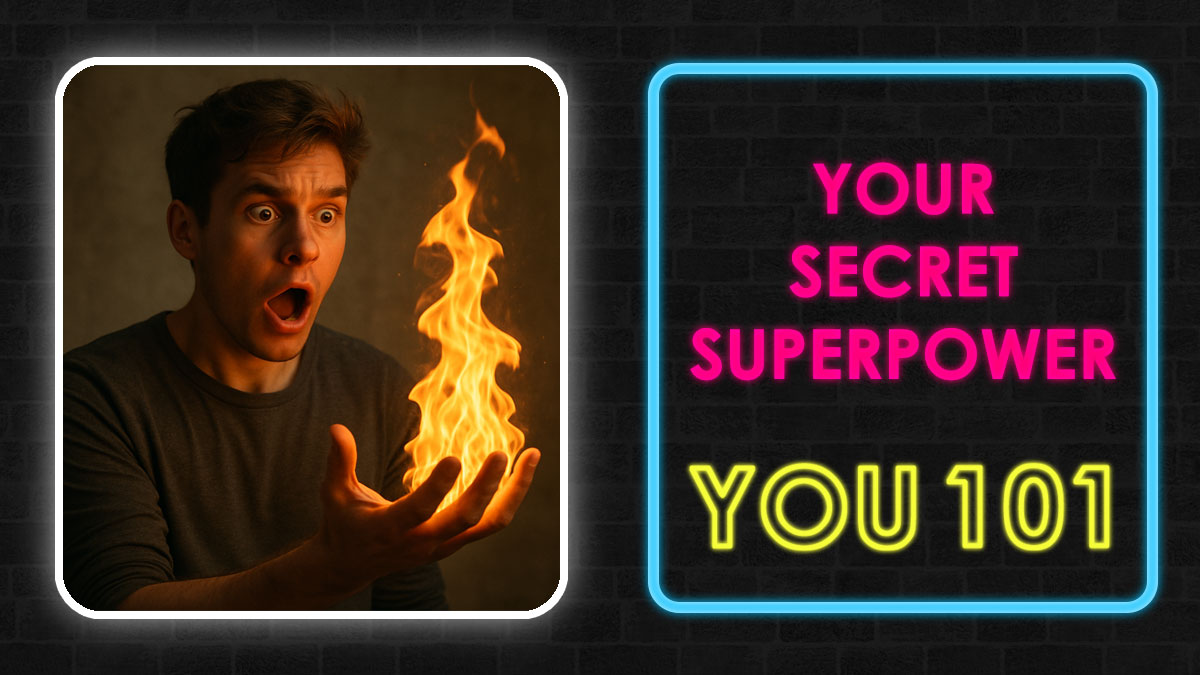 Man with shocked expression holding a bright flame in hand alongside neon text about discovering your secret superpower.