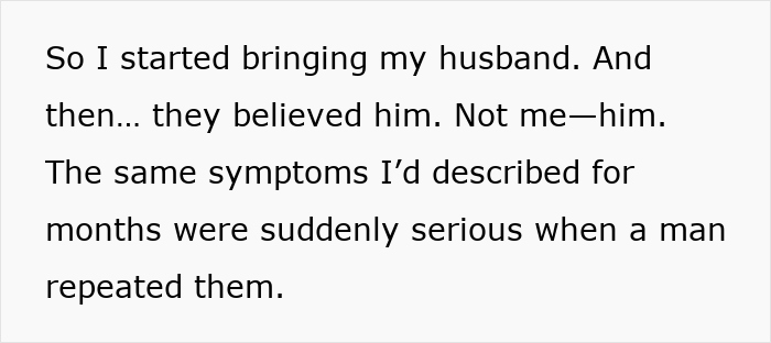 Alt text: Text describing a woman’s chronic pain being dismissed until her husband confirms the symptoms to doctors Alt text: Text describing a woman’s chronic pain being dismissed until her husband confirms the symptoms to doctors