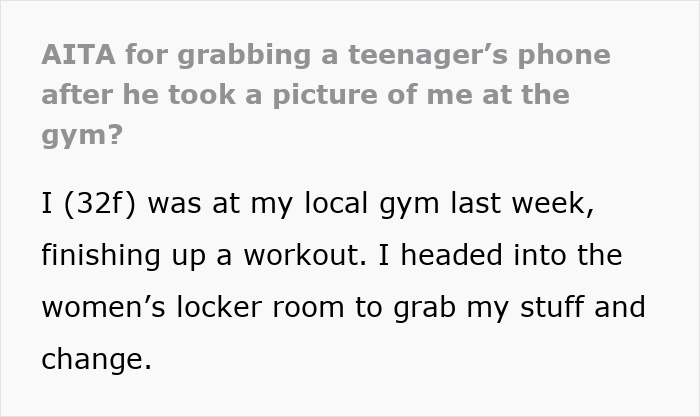 Woman grabs teen's phone at the gym after he takes a picture of her backside, sparking a heated accusation from his mother. Woman grabs teen's phone at the gym after he takes a picture of her backside, sparking a heated accusation from his mother.