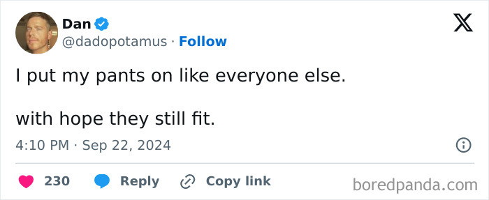 Tweet from user Dan humorously stating he puts on pants like everyone else, hoping they still fit, reflecting funny parenting memes.