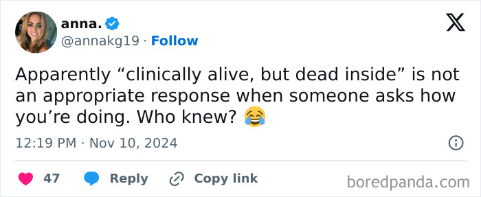 Text meme about neurodivergent people feeling "clinically alive, but dead inside" as a response to "how are you doing" questions.