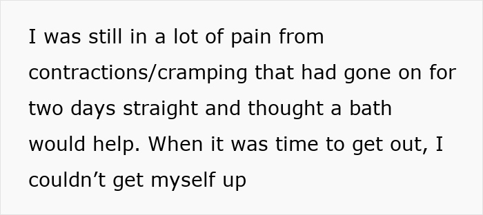Text describing a heavily pregnant woman stuck in bathtub, calling for help as partner angrily scolds her. Text describing a heavily pregnant woman stuck in bathtub, calling for help as partner angrily scolds her.
