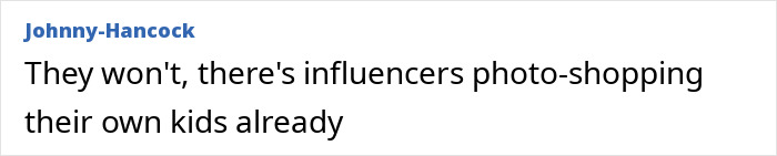 Comment about influencers photo-shopping their kids, related to concerns over the Love Island face trend and filler blindness warnings. Comment about influencers photo-shopping their kids, related to concerns over the Love Island face trend and filler blindness warnings.