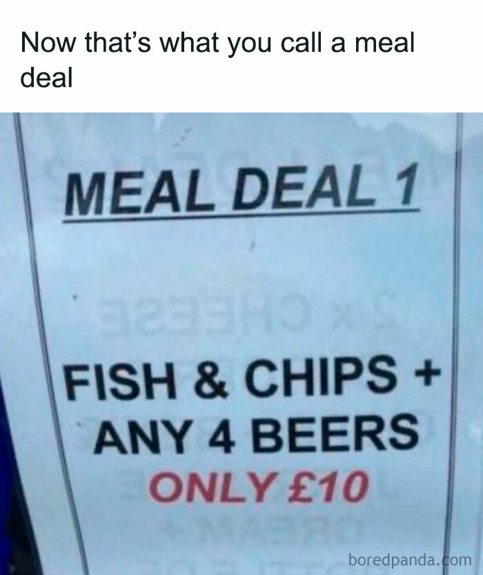 British memes showing a meal deal offer of fish and chips with four beers for ten pounds in the U.K.