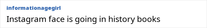 Text post saying Instagram face is going in history books, highlighting the Love Island face trend and filler blindness concerns. Text post saying Instagram face is going in history books, highlighting the Love Island face trend and filler blindness concerns.