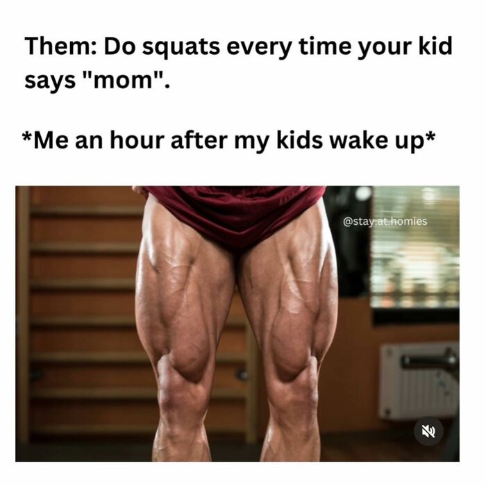 Muscular legs shown humorously to depict effort in funny parenting memes about challenges no parenting book can teach.