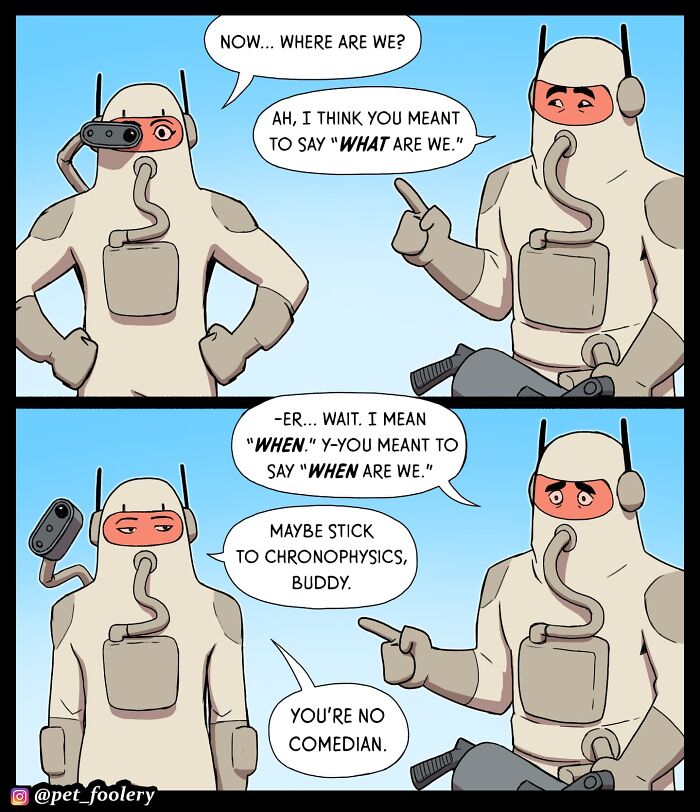 Comic from Pet Foolery shows two characters in protective suits, one firing a colorful energy weapon as the other asks what they are doing.