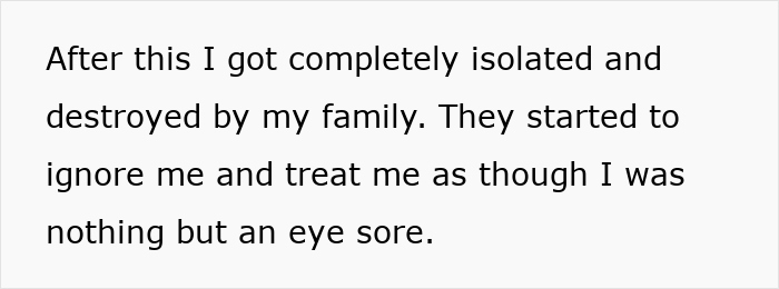 Text about woman isolated and cut off from her entire family after old fight with stepsister ends years later. Text about woman isolated and cut off from her entire family after old fight with stepsister ends years later.