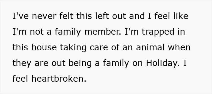 Text expressing feeling left out and heartbroken during family vacation, describing emotional distress and isolation. Text expressing feeling left out and heartbroken during family vacation, describing emotional distress and isolation.