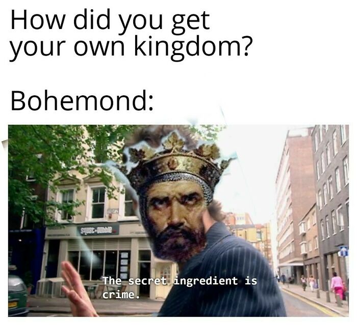 Meme showing a medieval king’s face edited onto a man in a city, joking about crime in the Middle Ages.