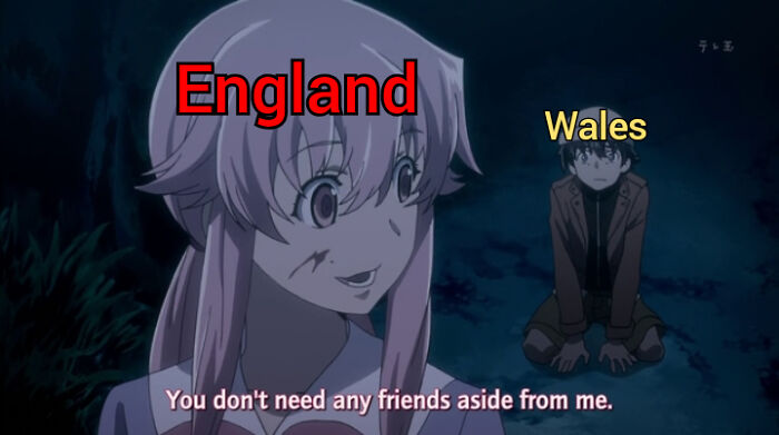 Anime characters labeled England and Wales with England saying you don't need any friends, a funny meme about the Middle Ages.