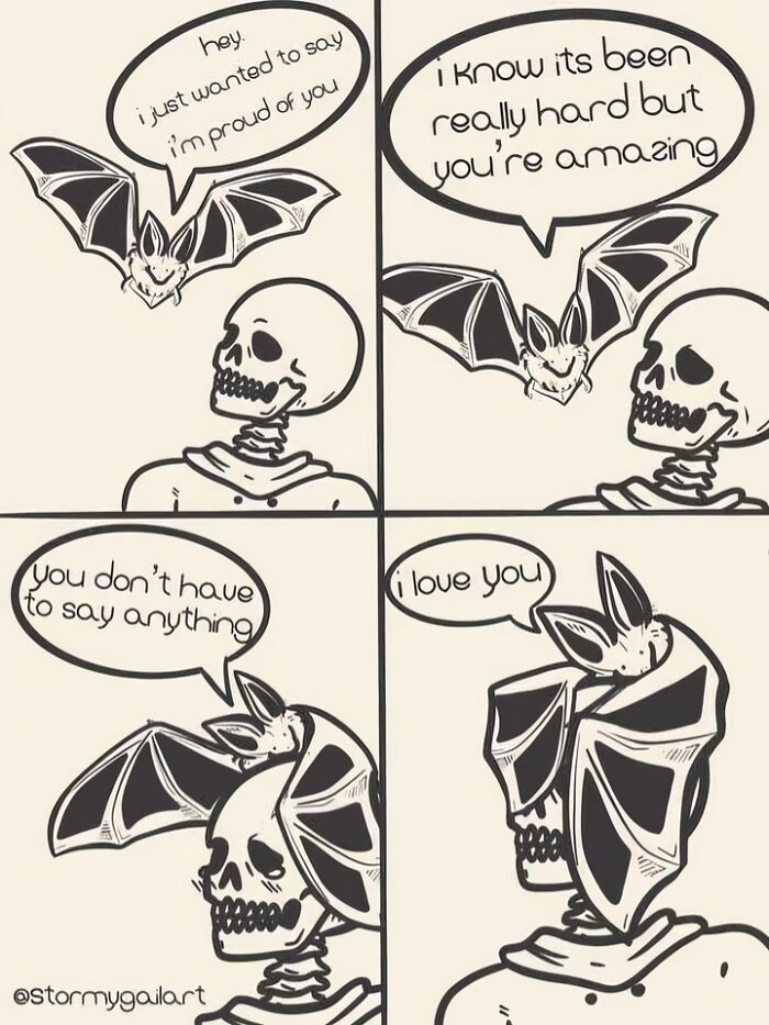 Black and white creepy but funny meme featuring a bat comforting a skeleton with supportive messages.