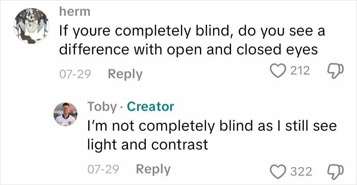 Commenter asks if a completely blind person sees difference with eyes open or closed; blind person replies they see light and contrast.