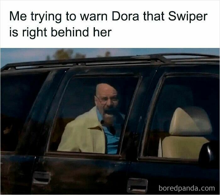 Man shouting from inside a car warning Dora that Swiper is right behind her, relatable meme about funny situations.