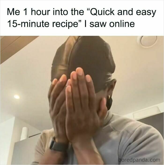 Person covering their face in frustration, relatable moment from hilarious memes about failed quick and easy recipes.