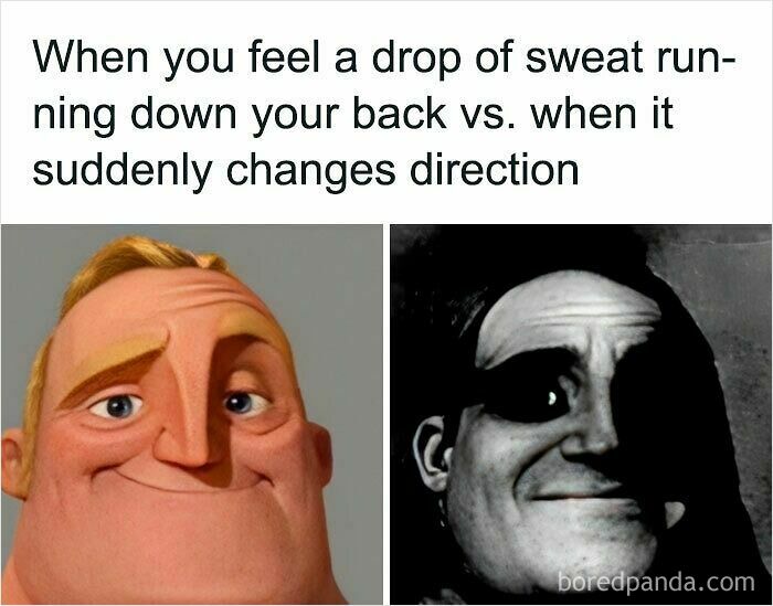 Two-panel relatable meme showing facial expressions of feeling sweat running down your back with a humorous twist, 100 hilariously relatable memes.