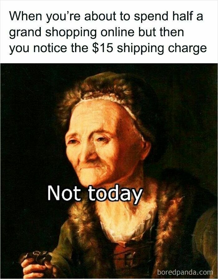 Elderly woman painting meme expressing refusal to pay $15 shipping charge while shopping online relatable humor.