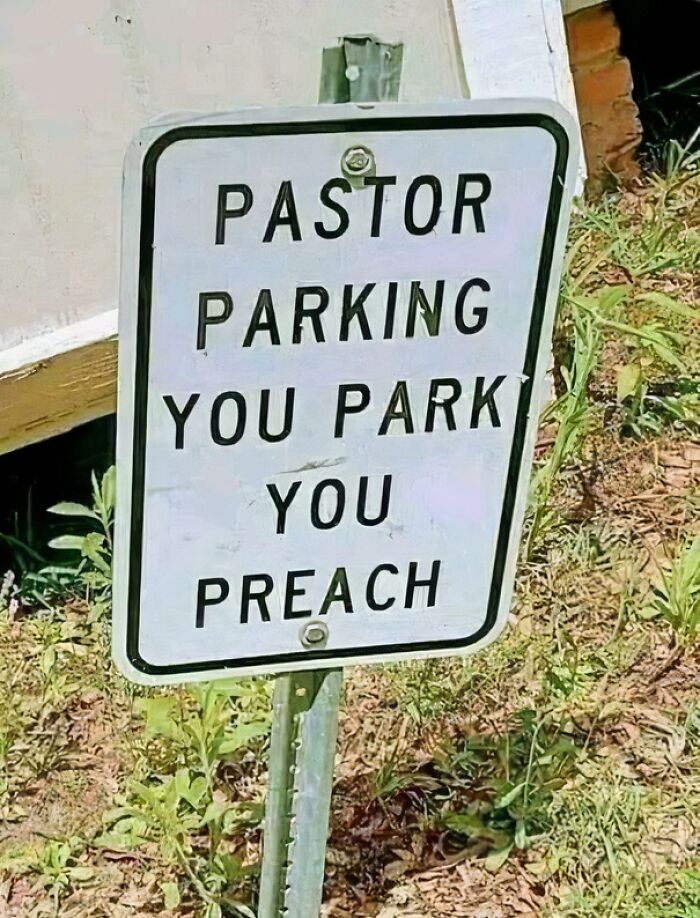 Funny sign for pastor parking with the message you park you preach among random notes and messages reminding us not to take life seriously