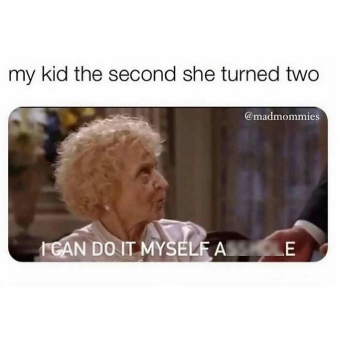 Funny parenting meme showing an elderly woman determined to do things herself, illustrating humorous parenting moments.