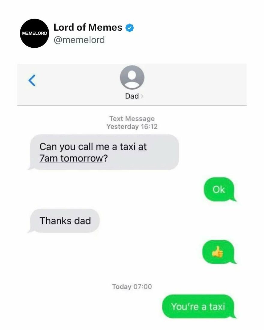 Text message meme showing a dad asking for a taxi call, then getting called a taxi back in a funny exchange.