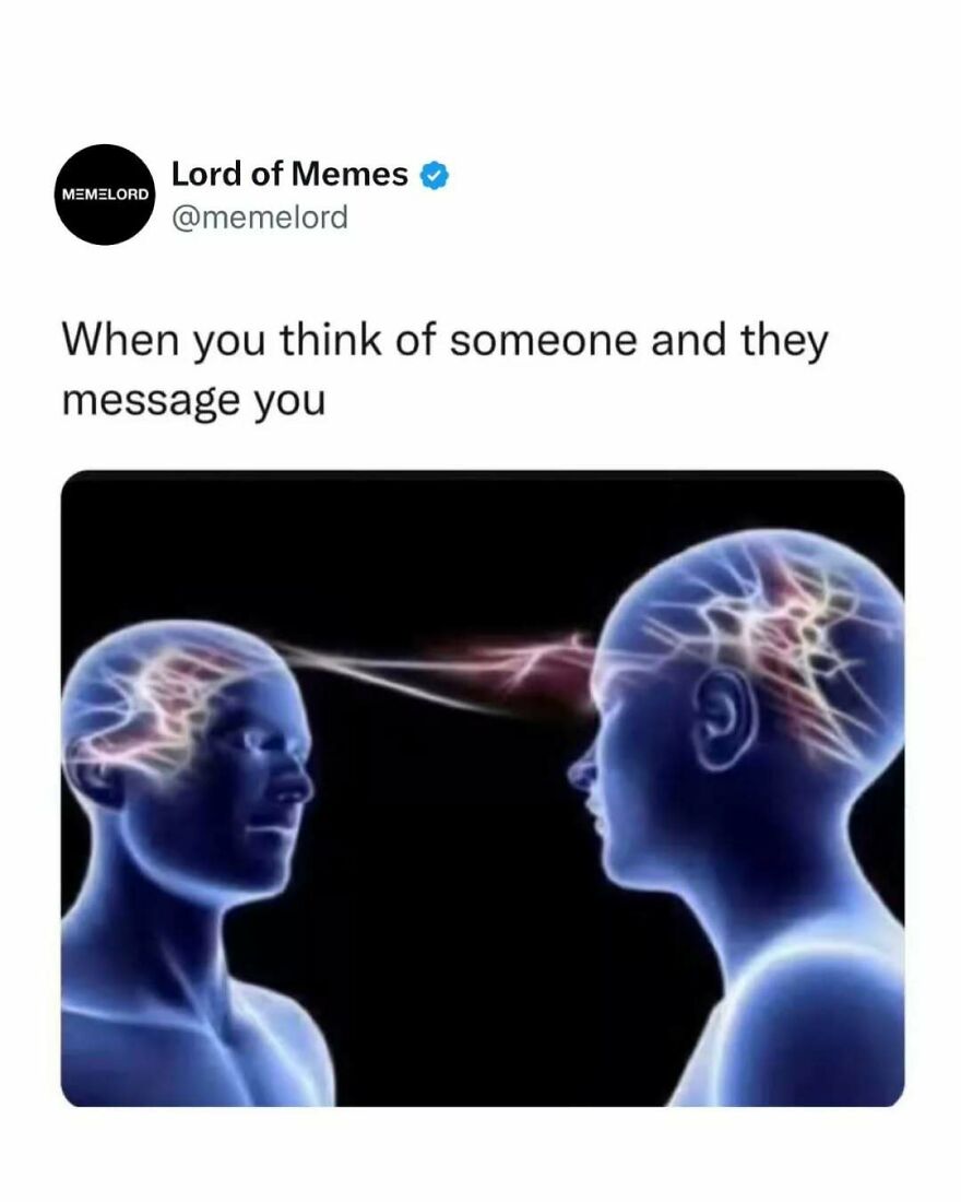 Screenshot of a meme about thinking of someone and them messaging you, illustrating a mental connection in a popular meme.