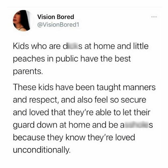 Parenting meme about kids acting wild at home but polite in public showing love and respect from parents.