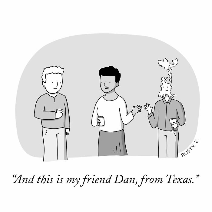 One-panel comic by Rusty showing three people socializing, one with Texas-shaped head, highlighting weird and funny life moments.
