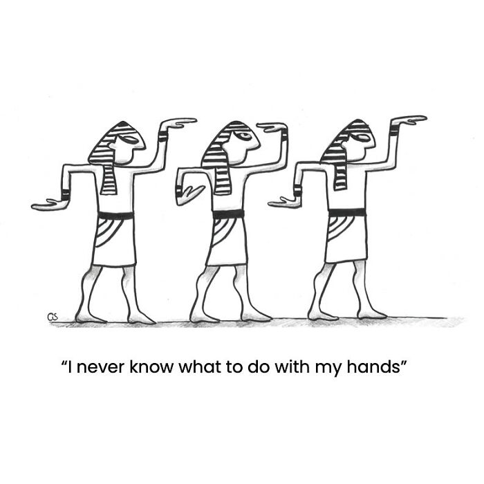 One-panel comic by Rusty showing three ancient Egyptian figures humorously unsure of what to do with their hands.