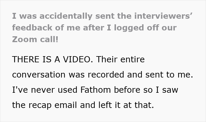 Woman receives email with a video file she wasn’t supposed to see after interview feedback was shared accidentally. Woman receives email with a video file she wasn’t supposed to see after interview feedback was shared accidentally.