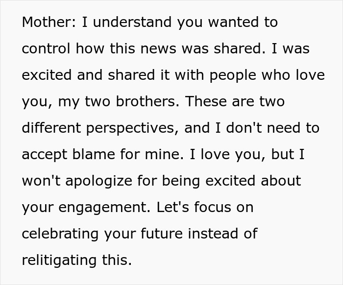 Mother explains she shared engagement news with family despite bride cutting mom off from key wedding plans and updates. Mother explains she shared engagement news with family despite bride cutting mom off from key wedding plans and updates.