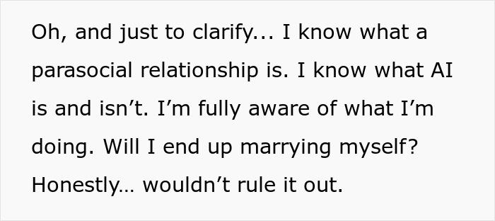 Text excerpt showing a woman discussing her awareness of AI and parasocial relationships, contemplating marrying herself. Text excerpt showing a woman discussing her awareness of AI and parasocial relationships, contemplating marrying herself.